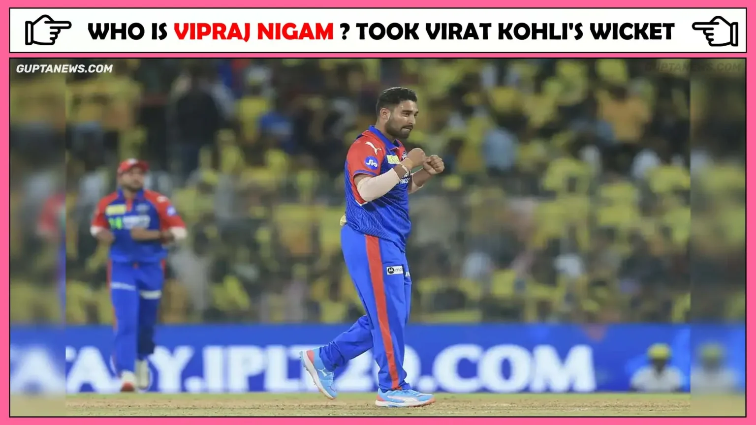 कौन हैं विप्रज निगम? DC के 50 लाख के गेंदबाज, जिन्होंने लिया विराट कोहली का विकेट
